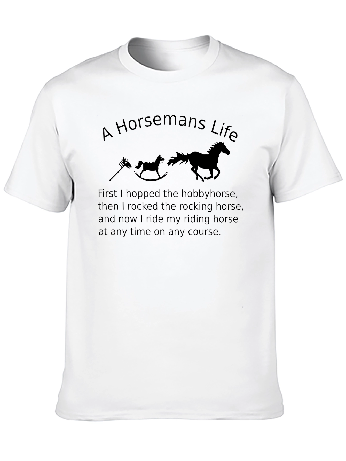 A Horsemans Life Novelty T-Shirt