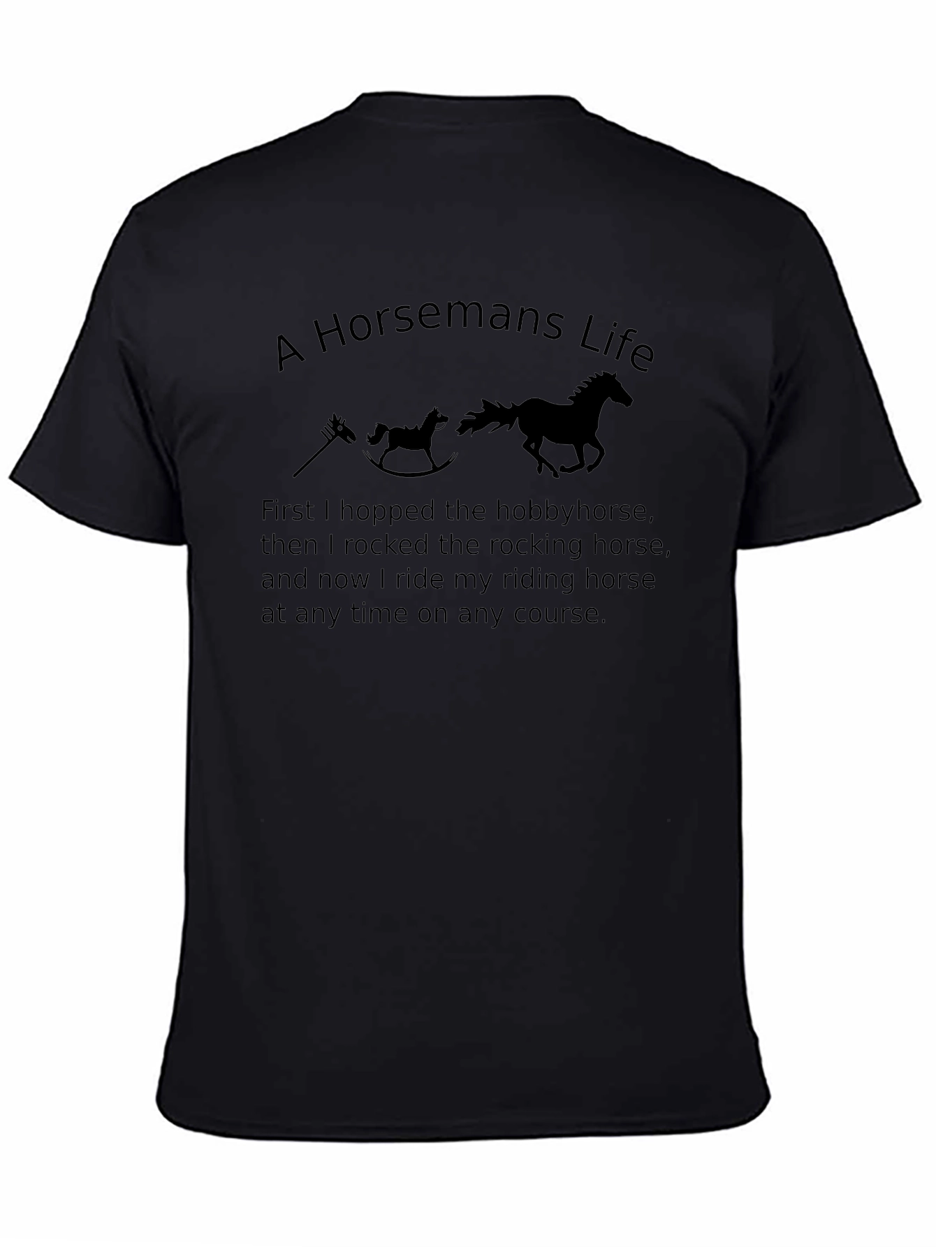 A Horsemans Life Novelty T-Shirt