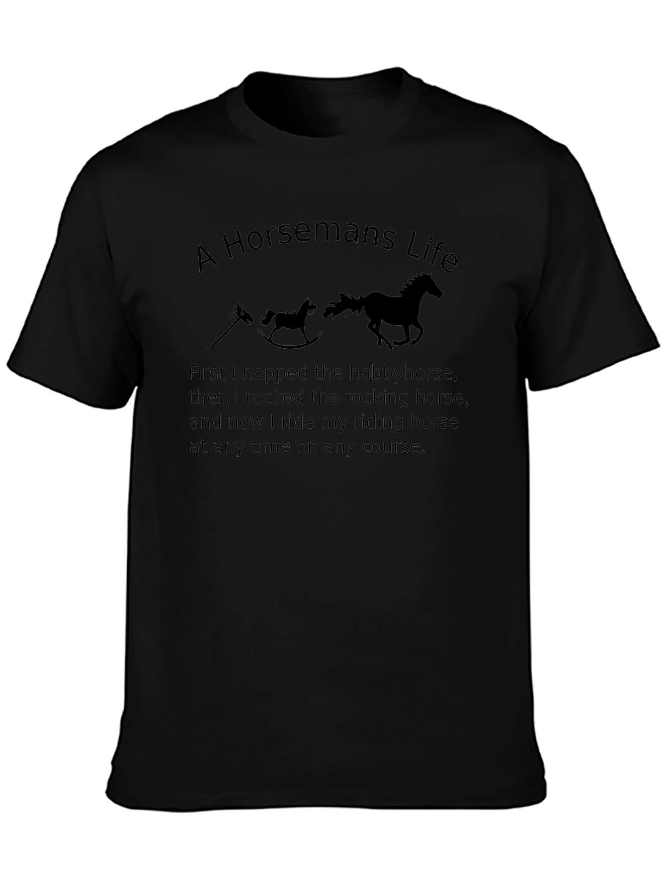 A Horsemans Life Novelty T-Shirt