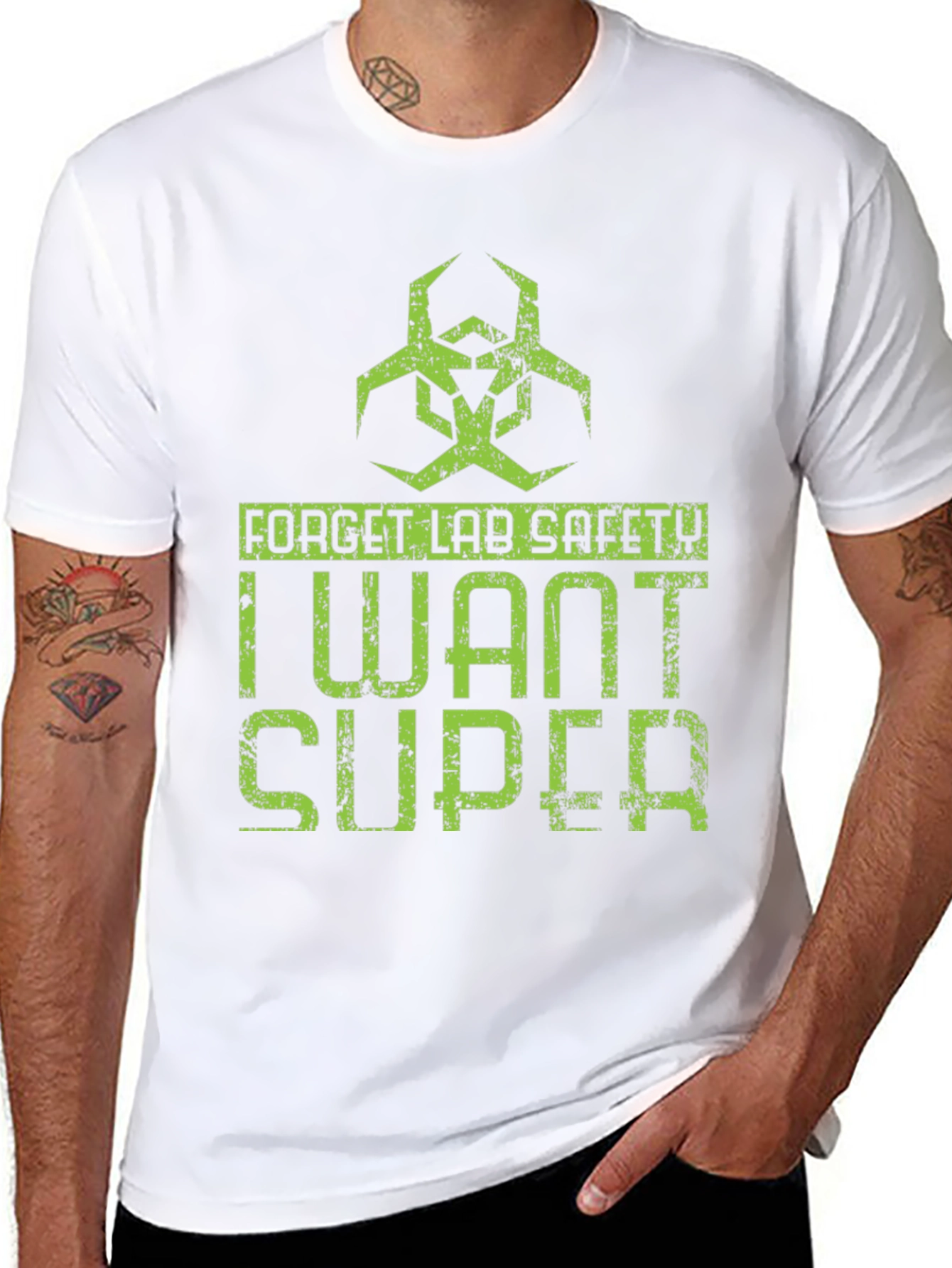Forget Lab Safety I Want Super T-Shirt