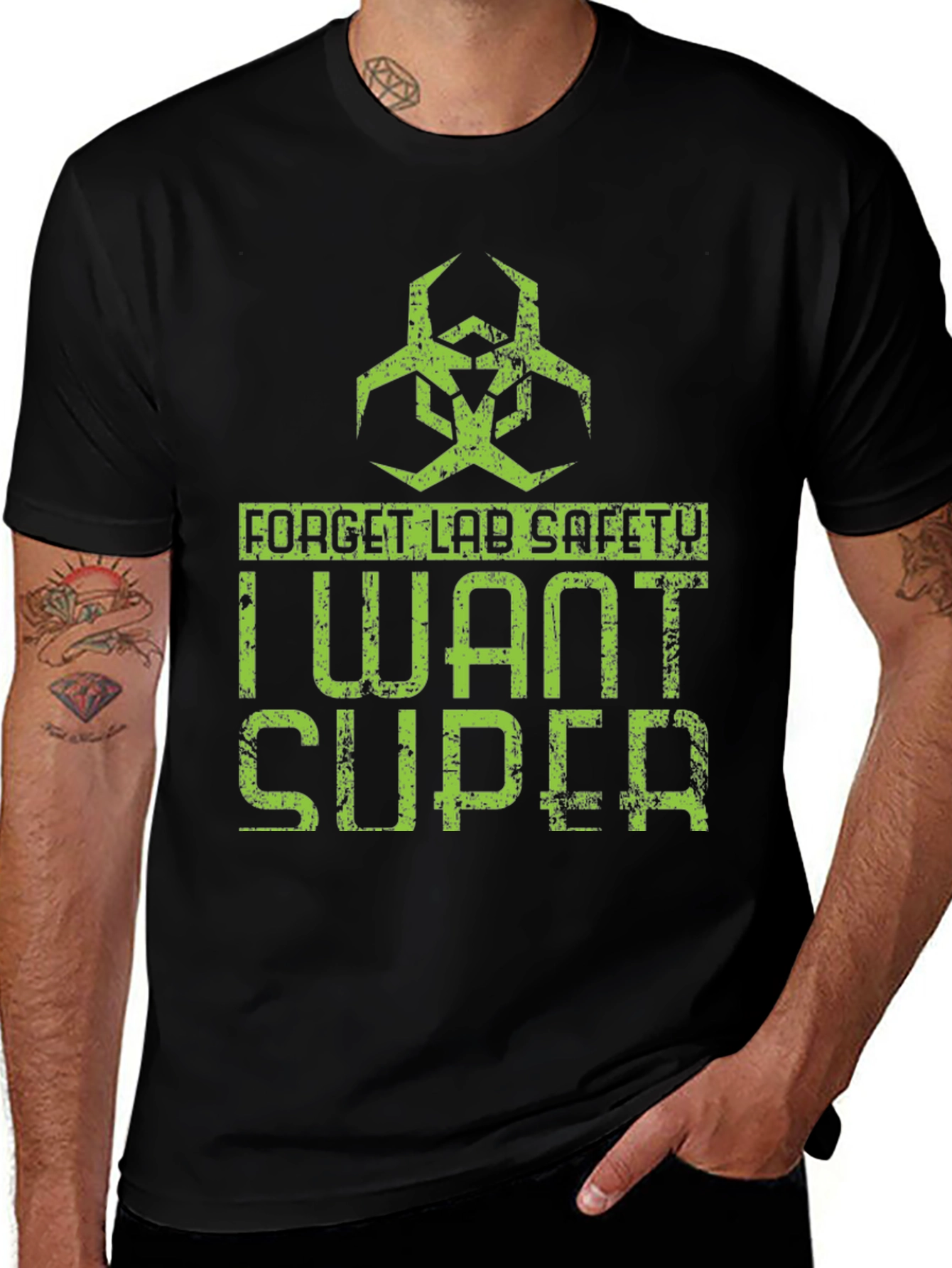 Forget Lab Safety I Want Super T-Shirt